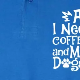 All I Need Is Coffee And My Dogs Funny Dogs Lover Softstyle Adult Sport Polo