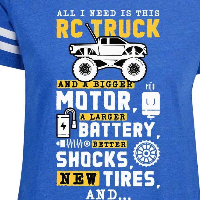 All I Need Is This RC Truck And A Bigger Motor RC Car Racing Enza Ladies Jersey Football T-Shirt