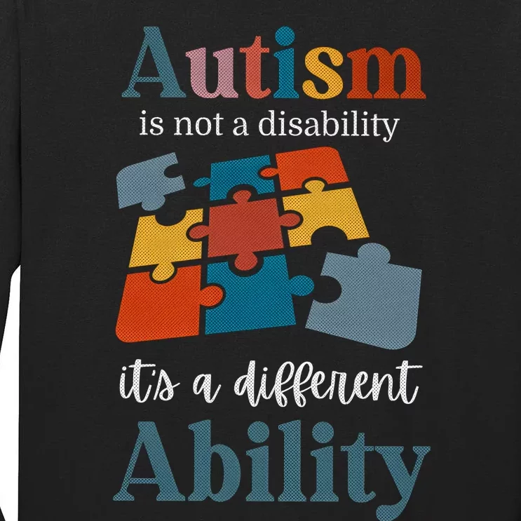 Autism Is Not A Disability Autism Awareness Tall Long Sleeve T-Shirt