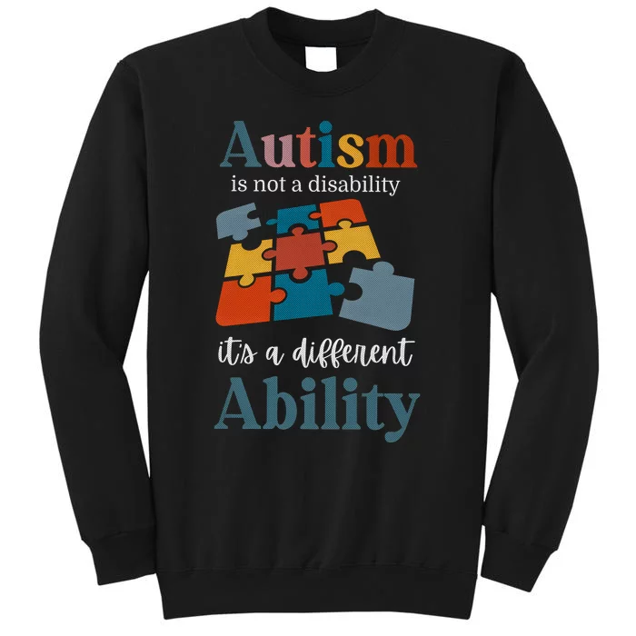 Autism Is Not A Disability Autism Awareness Tall Sweatshirt