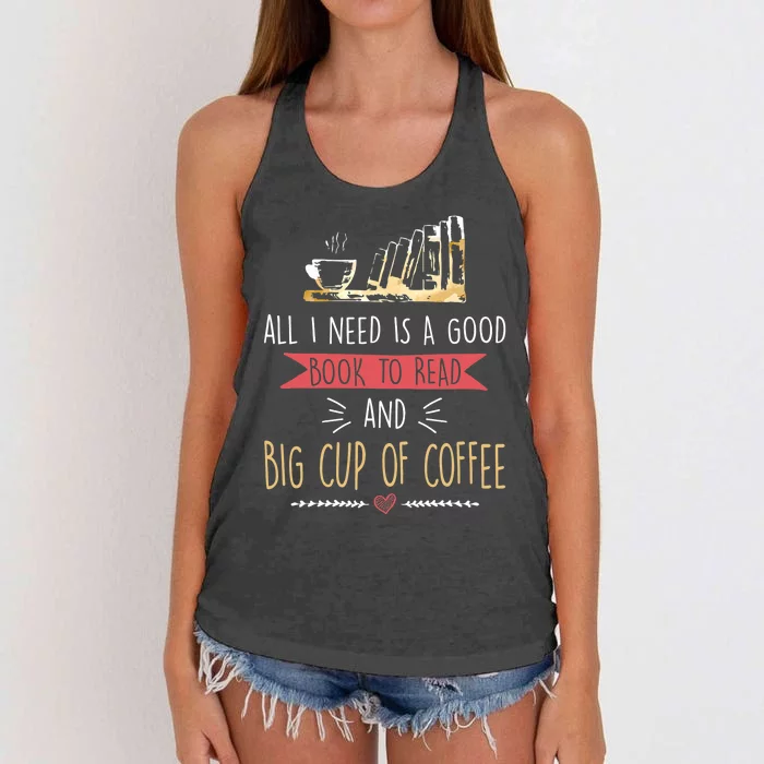 All I Need Is Good Book To Read And Big Cup Of Coffee Reader Women's Knotted Racerback Tank