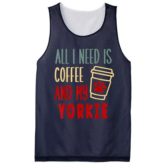 ALL I NEED IS COFFEE AND MY YORKIE Mesh Reversible Basketball Jersey Tank