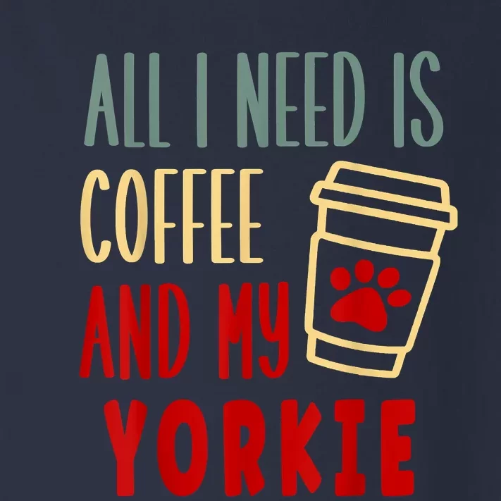 ALL I NEED IS COFFEE AND MY YORKIE Toddler Long Sleeve Shirt