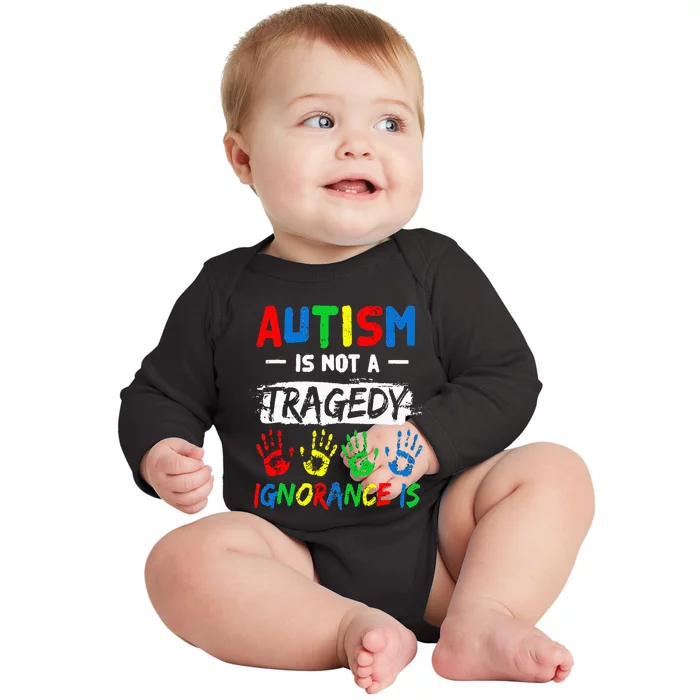 Autism Is Not A Tragedy Ignorance puzzle Baby Long Sleeve Bodysuit