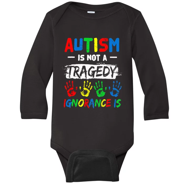 Autism Is Not A Tragedy Ignorance puzzle Baby Long Sleeve Bodysuit