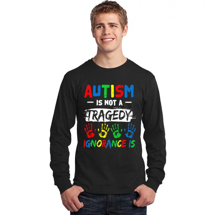 Autism Is Not A Tragedy Ignorance puzzle Tall Long Sleeve T-Shirt