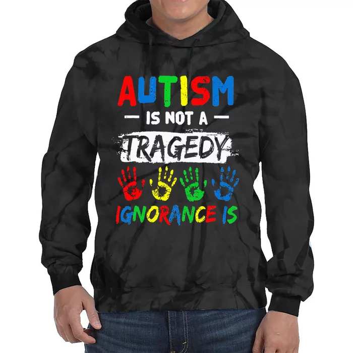 Autism Is Not A Tragedy Ignorance puzzle Tie Dye Hoodie