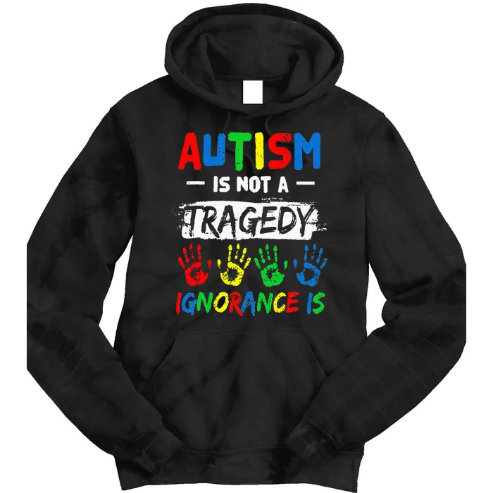 Autism Is Not A Tragedy Ignorance puzzle Tie Dye Hoodie