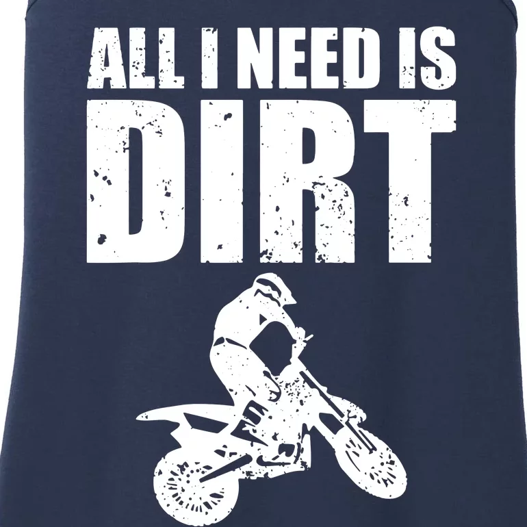 All I Need Is Dirt Bike Motocross OffRoading Ladies Essential Tank