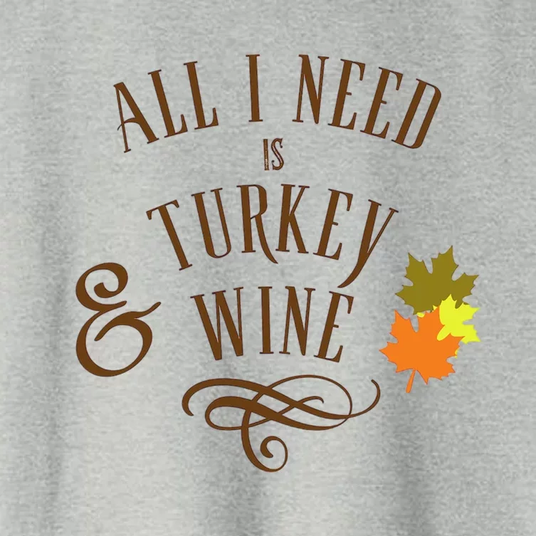 All I Need Is Turkey And Wine Graphic Thanksgiving Cute Gift Women's Crop Top Tee