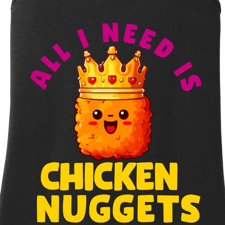 All I Need Is Chicken Nuggets Queen Ladies Essential Tank