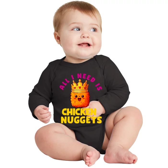 All I Need Is Chicken Nuggets Queen Baby Long Sleeve Bodysuit