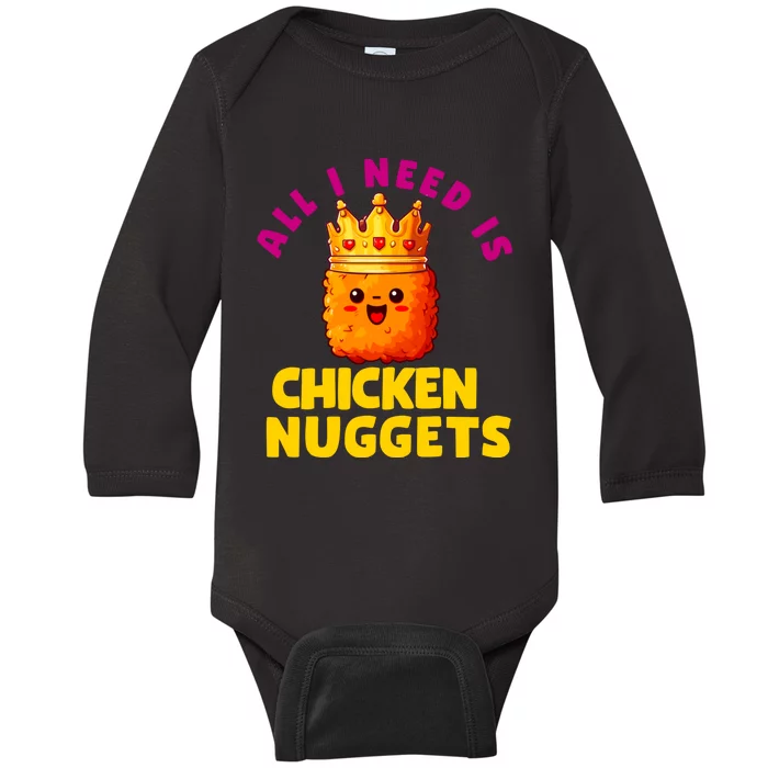 All I Need Is Chicken Nuggets Queen Baby Long Sleeve Bodysuit