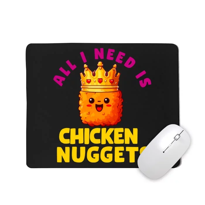 All I Need Is Chicken Nuggets Queen Mousepad