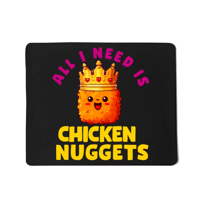 All I Need Is Chicken Nuggets Queen Mousepad