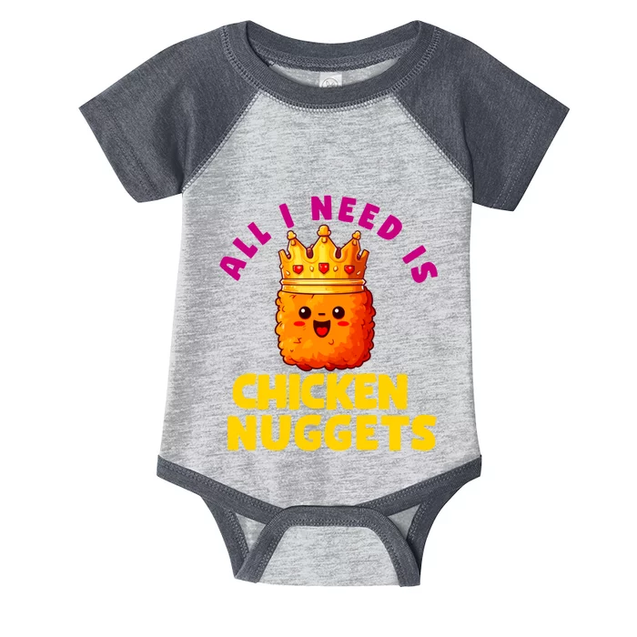 All I Need Is Chicken Nuggets Queen Infant Baby Jersey Bodysuit