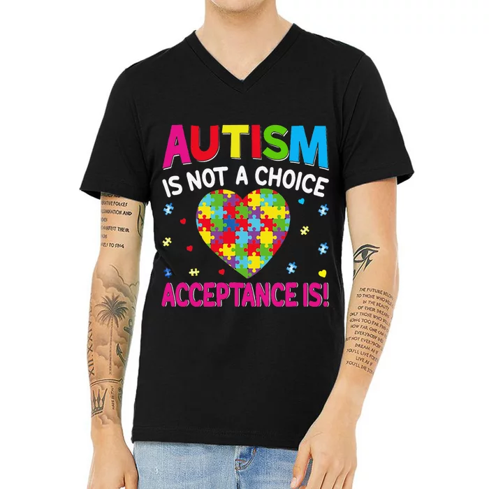 Autism Is Not A Choice Acceptance Is V-Neck T-Shirt