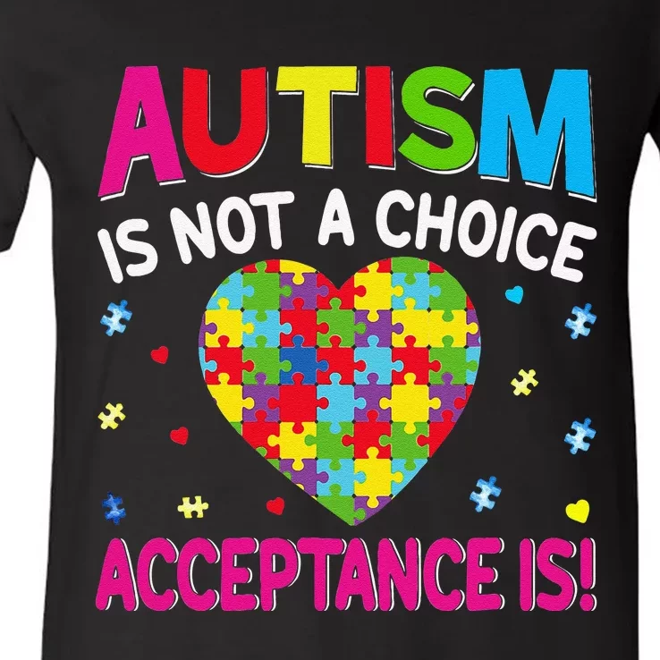 Autism Is Not A Choice Acceptance Is V-Neck T-Shirt