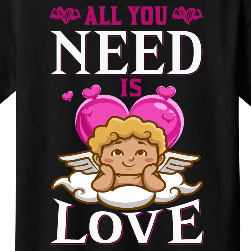 All I Need Is Love Kids T-Shirt