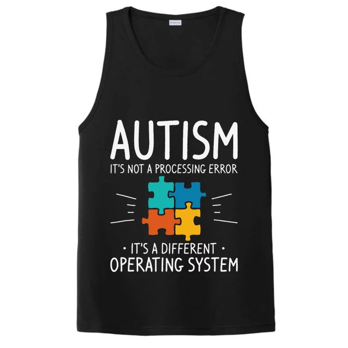 Autism It's Not A Processing Error Autistic Awareness Performance Tank