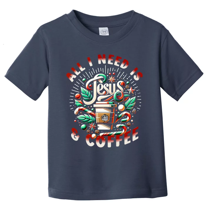 All I Need Is Coffee And Jesus Candy Cane Christmas Toddler T-Shirt