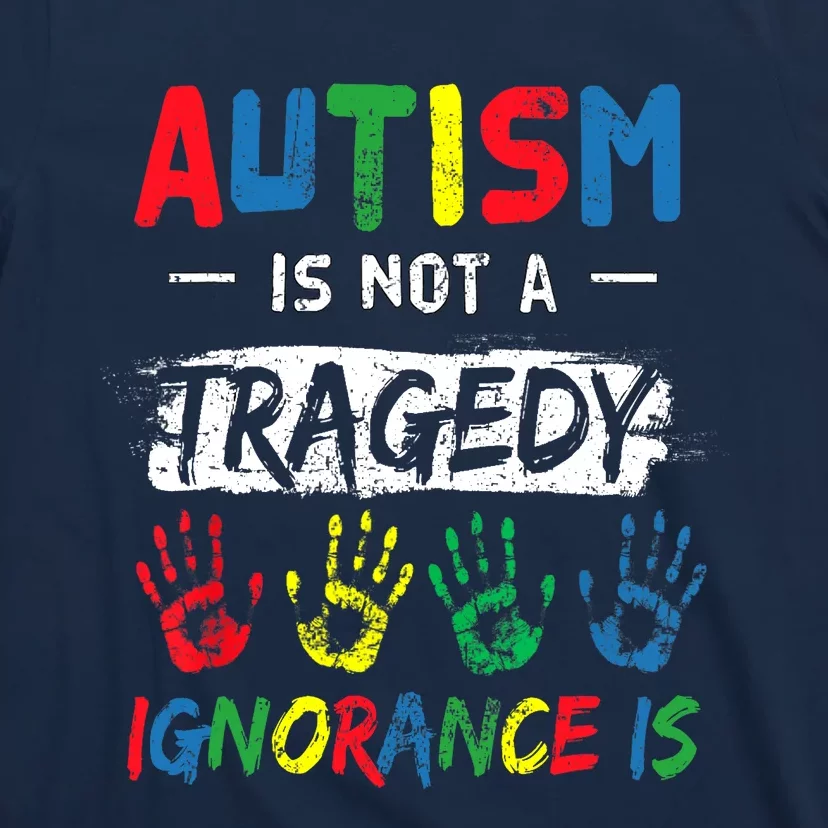 Autism Is Not A Tragedy Support Awareness Acceptance Love T-Shirt