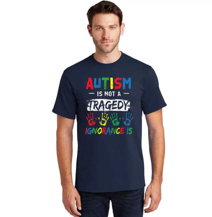 Autism Is Not A Tragedy Support Awareness Acceptance Love Tall T-Shirt