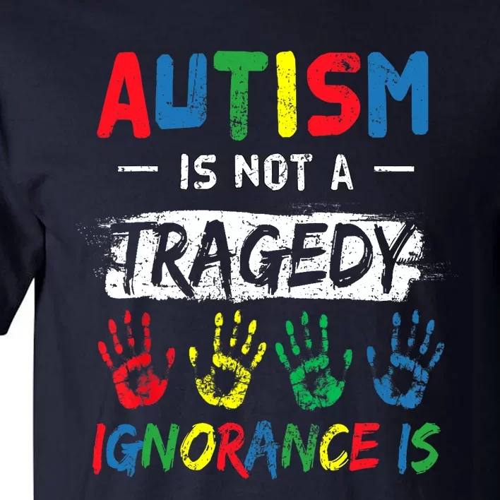 Autism Is Not A Tragedy Support Awareness Acceptance Love Tall T-Shirt