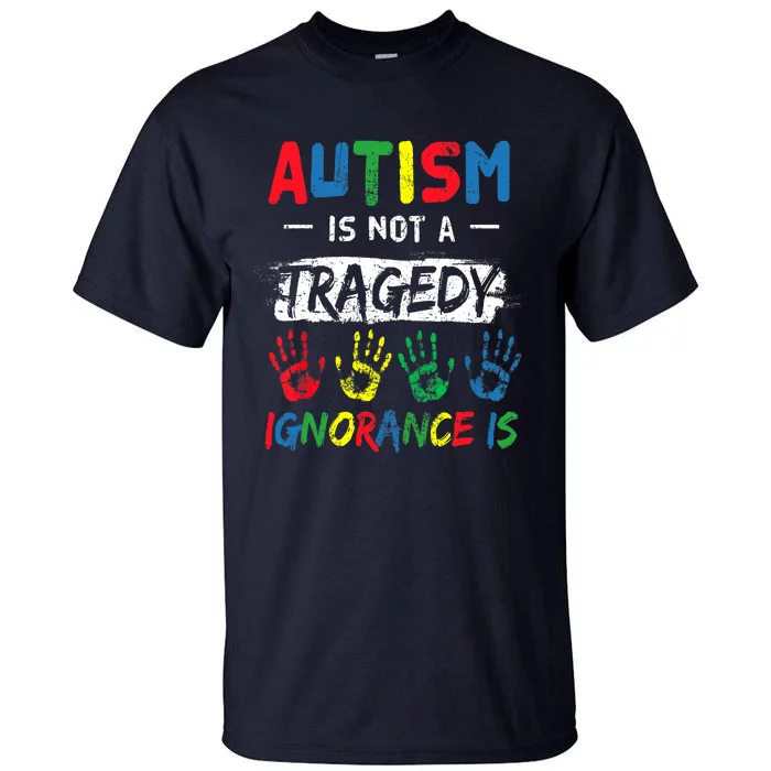 Autism Is Not A Tragedy Support Awareness Acceptance Love Tall T-Shirt