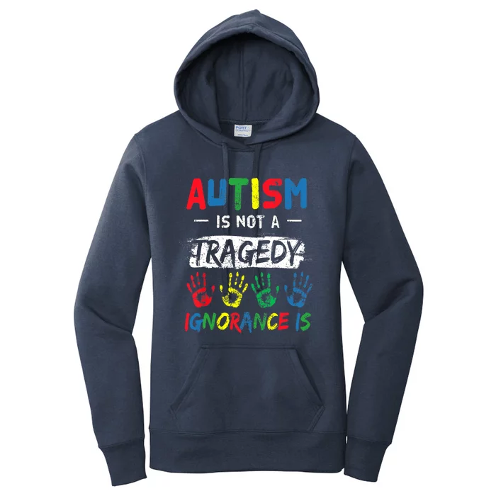 Autism Is Not A Tragedy Support Awareness Acceptance Love Women's Pullover Hoodie