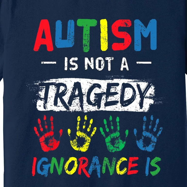 Autism Is Not A Tragedy Support Awareness Acceptance Love Premium T-Shirt