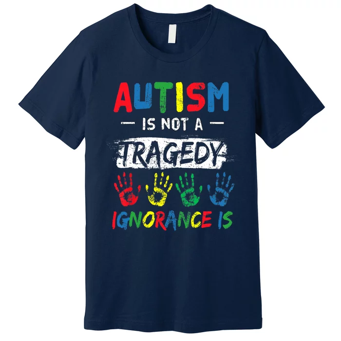 Autism Is Not A Tragedy Support Awareness Acceptance Love Premium T-Shirt