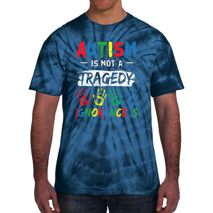 Autism Is Not A Tragedy Support Awareness Acceptance Love Tie-Dye T-Shirt