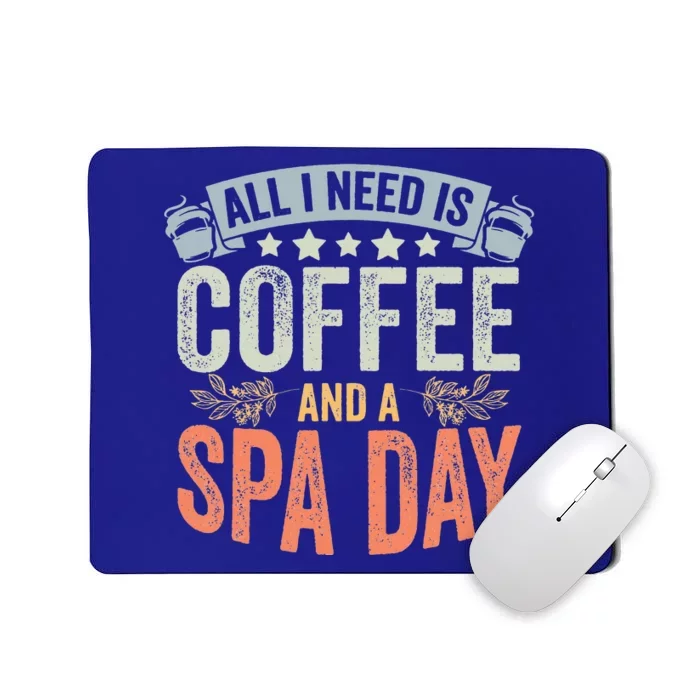 All I Need Is Coffee Retro Spa Day A Relaxing Spa Trip Mousepad