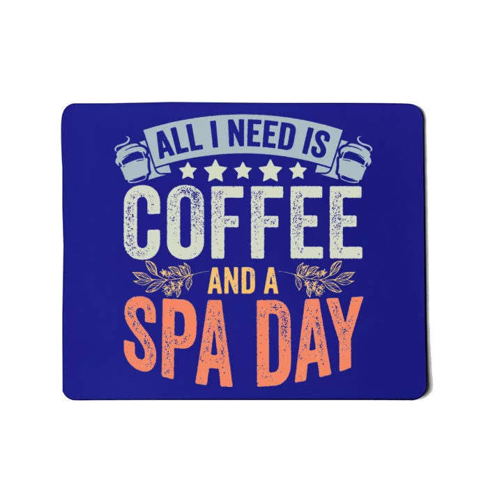 All I Need Is Coffee Retro Spa Day A Relaxing Spa Trip Mousepad