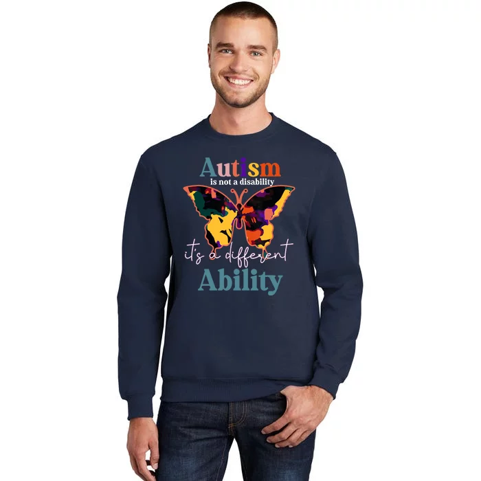 Autism is not a disability its a different ability butterfly Tall Sweatshirt