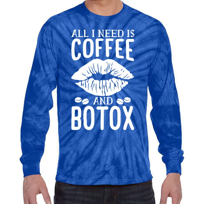 All I Need Is Coffee And Botox Lip Filler Aesthetic Nurse Gift Tie-Dye Long Sleeve Shirt