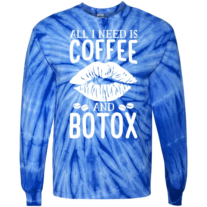 All I Need Is Coffee And Botox Lip Filler Aesthetic Nurse Gift Tie-Dye Long Sleeve Shirt