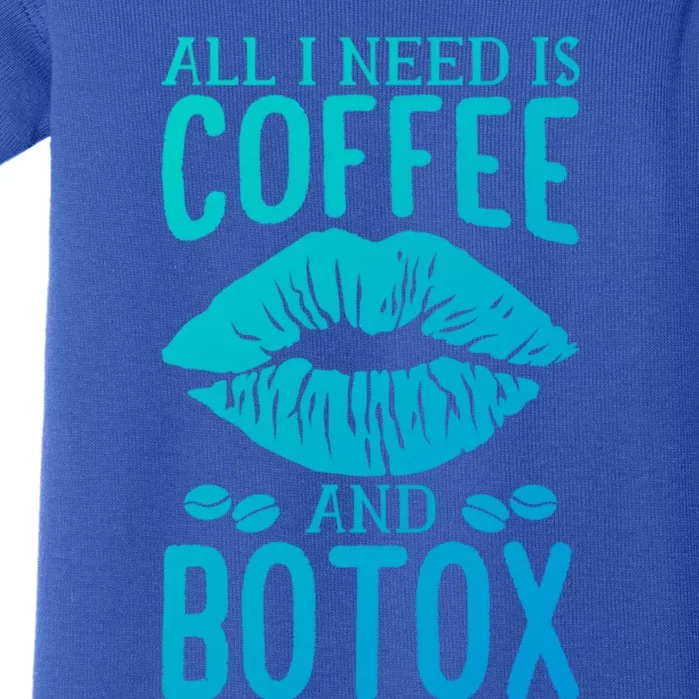 All I Need Is Coffee And Botox Lip Filler Aesthetic Nurse Gift Baby Bodysuit