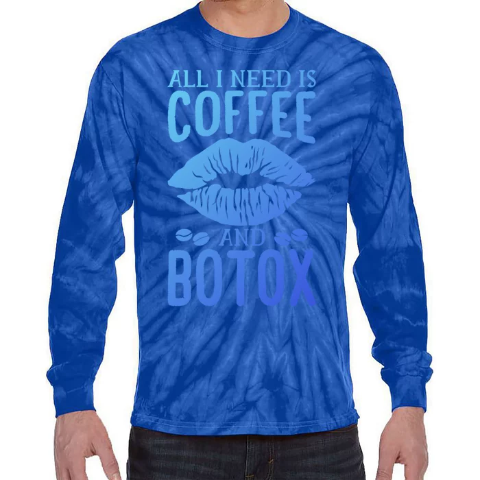 All I Need Is Coffee And Botox Lip Filler Aesthetic Nurse Gift Tie-Dye Long Sleeve Shirt