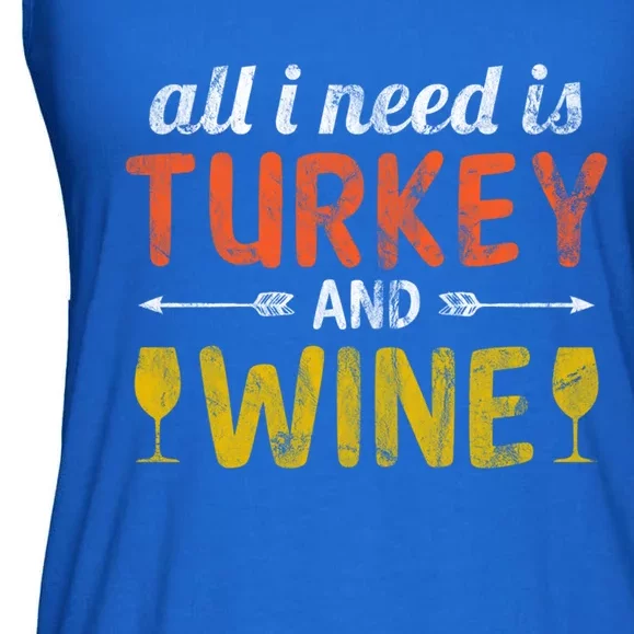 All I Need Is Turkey And Wine / Thanksgiving Design Gift Ladies Essential Flowy Tank