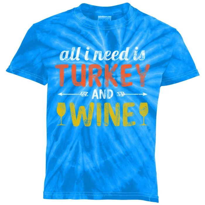 All I Need Is Turkey And Wine / Thanksgiving Design Gift Kids Tie-Dye T-Shirt