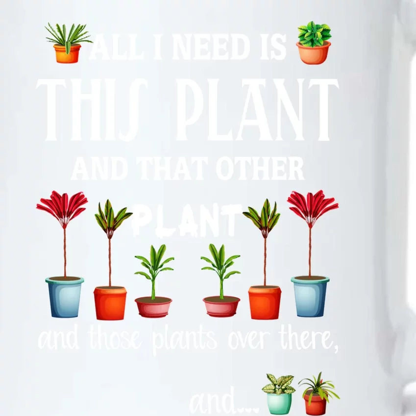 All I Need Is This Plant And That Other Plant Essential Black Color Changing Mug