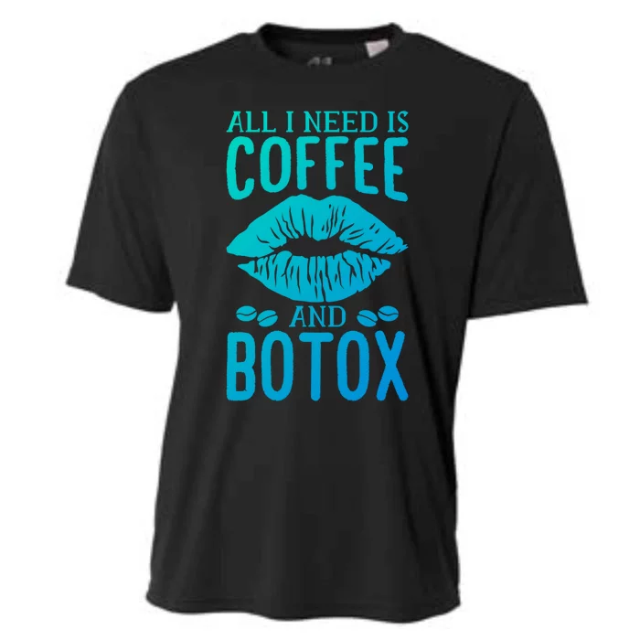 All I Need Is Coffee And Botox Lip Filler Aesthetic Nurse Gift Cooling Performance Crew T-Shirt