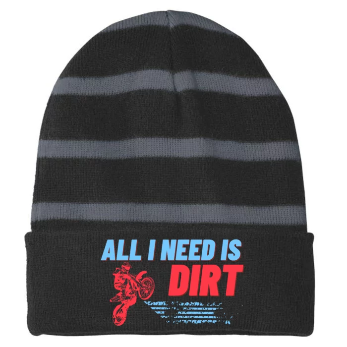 All I Need Is Dirt Bike Motocross OffRoading Striped Beanie with Solid Band