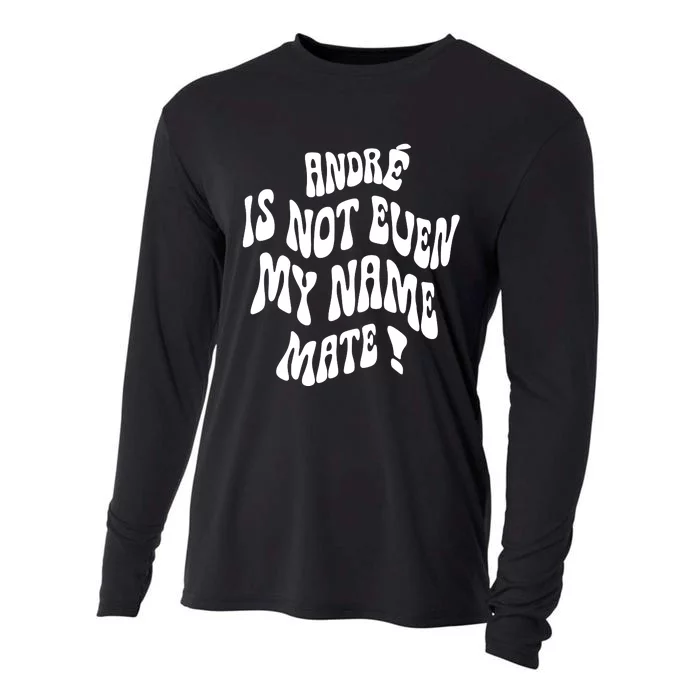 André Is Not Even My Name Mate Cooling Performance Long Sleeve Crew