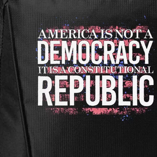 America Is Not A Democracy ItS A Constitutional Republic City Backpack