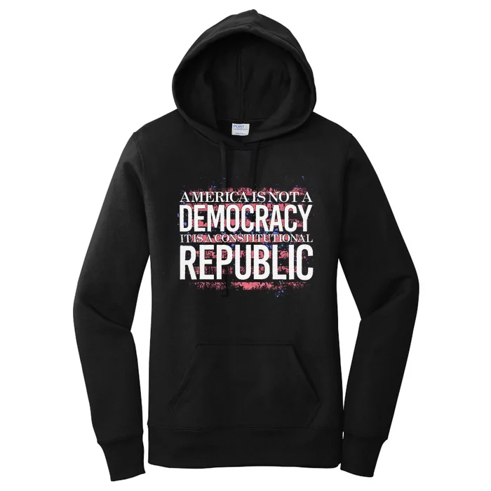 America Is Not A Democracy ItS A Constitutional Republic Women's Pullover Hoodie