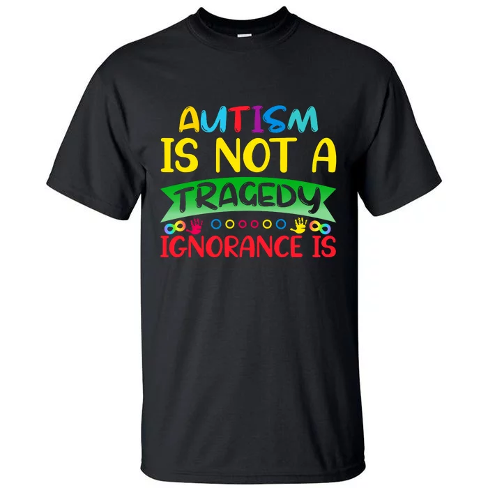 Autism Is Not A Tragedy Tall T-Shirt