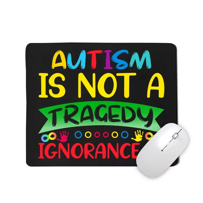 Autism Is Not A Tragedy Mousepad